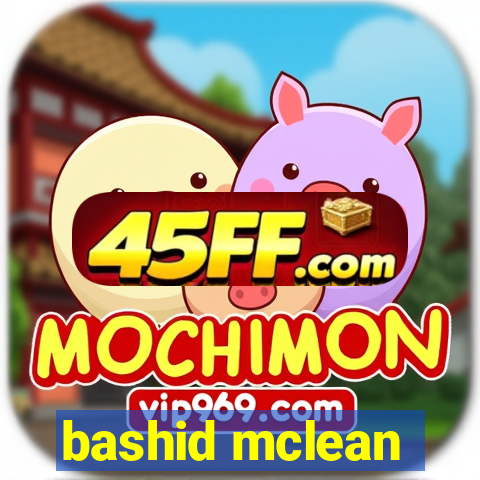 bashid mclean